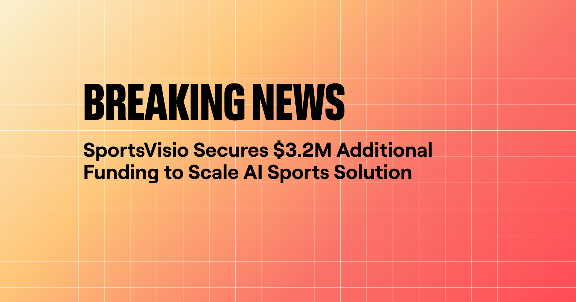 SportsVisio Secures $3.2M Additional Funding to Scale AI Sports Solution